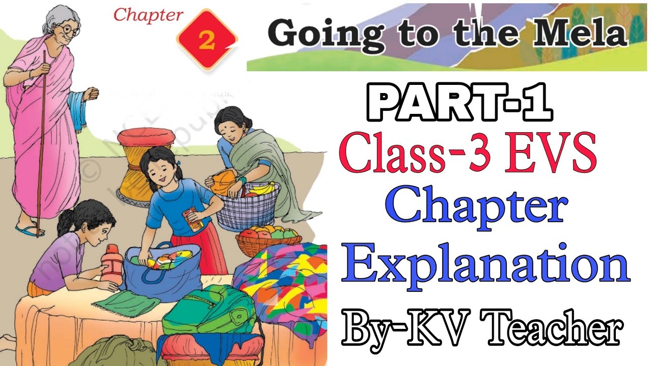 Going to the Mela / Class-3 EVS New NCERT Chapter-2 हिंदी Explanation By-KV Teacher