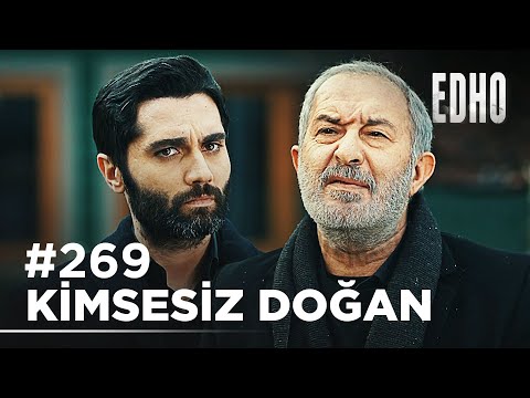 269. Bölüm ''Kimsesiz Doğan geri geldi!'' | Eşkıya Dünyaya Hükümdar Olmaz