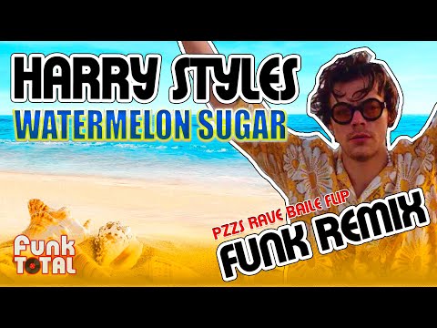 Harry Styles - Watermelon Sugar (PZZS Rave Baile Flip 2021)