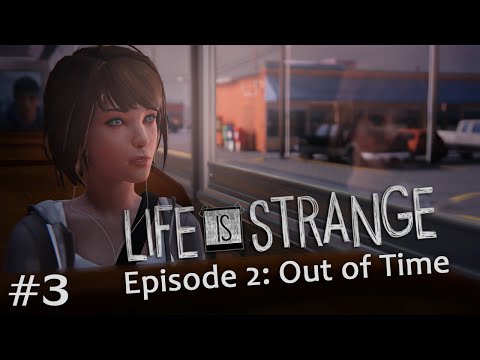 Life is Strange Episode 2: Out of Time (Pt. 3 - The Junkyard)