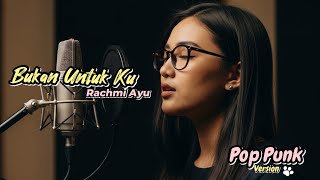 Download lagu Rachmi ayu - Bukan Untuk Ku (Cover Pop Punk)‼️Pergilah saja kau dari hidupku mp3 Download lagu Rachmi ayu - Bukan Untuk Ku (Cover Pop Punk)‼️Pergilah saja kau dari hidupku mp3
