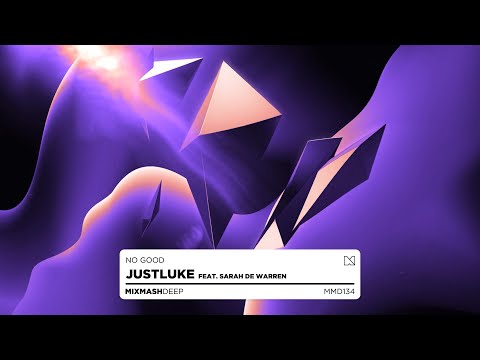 JustLuke feat. Sarah De Warren - No Good