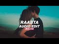 Raabta Arijit Singh Edit Audio