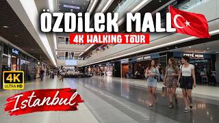ÖZDİLEK SHOPPING MALL WALKING TOUR | ÖZDİLEK AVM, İSTANBUL 🇹🇷 |  4K HDR | Tatild