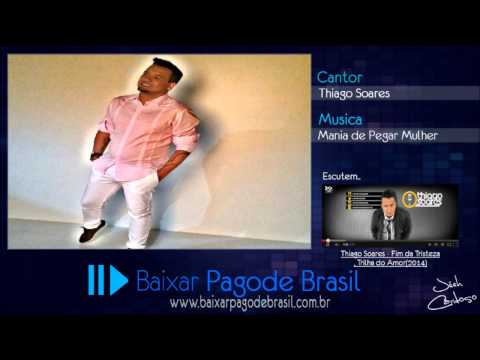 Thiago Soares - Mania de pegar mulher | 2014
