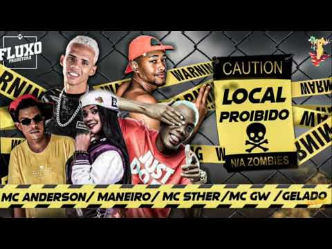 MC ANDERSON MANEIRINHO DO RECIFE MC STHER MC GW GELADO  LOCAL PROIBIDO