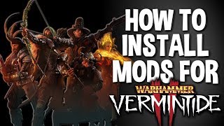 How to install MODS for Vermintide 2