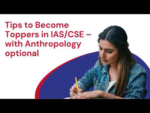 L2A   Tips to Become Toppers in IASCSE – with Anthropology optional