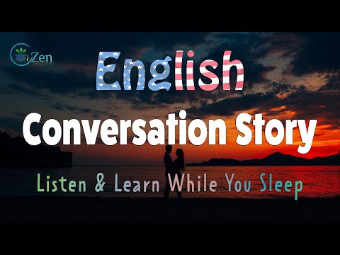 An English Conversation Story; Listen and Learn While You Sleep