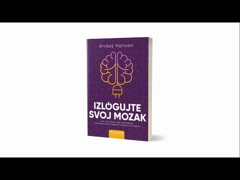 „Izlogujte svoj mozak“ - Andeš Hansen