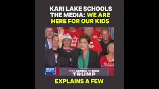 Kari Lake Schools The Media: We Are Here For Our Kids.