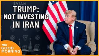 Trump: Not Investing Any Money in Iran; Gas Drops Below $4 a Gallon | NTD Good Morning (June 16)