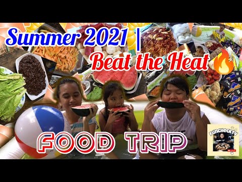 SUMMER 2021 | BEAT THE HEAT | FOOD TRIP | KIDS POOL PARTY