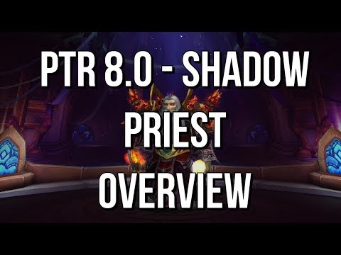 BFA - PTR 8.0 - Shadow Priest - Overview