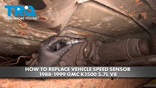 How to Replace Vehicle Speed Sensor 1988-1999 GMC K1500 5.7L V8
