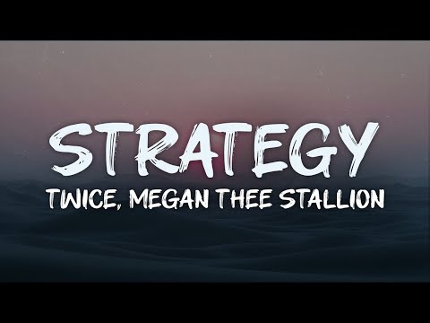twice, megan thee stallion - strategy (lyrics)