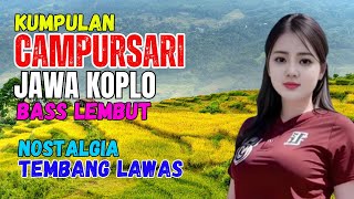 Download lagu KUMPULAN CAMPURSARI DANGDUT JAWA KOPLO BASS EMPUK LEMBUT ENAK DIDENGAR TEMBANG LAWAS NOSTALGIA mp3 Download lagu KUMPULAN CAMPURSARI DANGDUT JAWA KOPLO BASS EMPUK LEMBUT ENAK DIDENGAR TEMBANG LAWAS NOSTALGIA mp3
