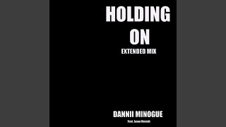 Holding On (Extended Mix)