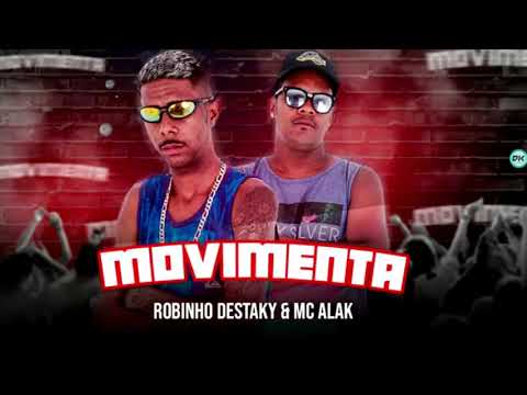ROBINHO DESTAKY E MC ALAK - MOVIMENTA MÚSICA NOVA 2019