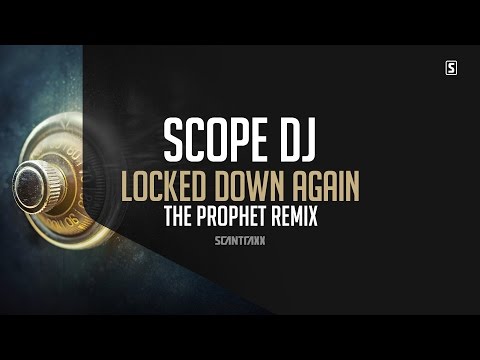 Scope DJ - Locked Down Again (The Prophet Remix) (#SCAN203)