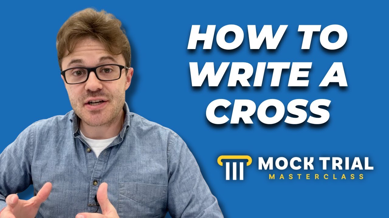 How to Write a Cross-Examination for Mock Trial -- My Process