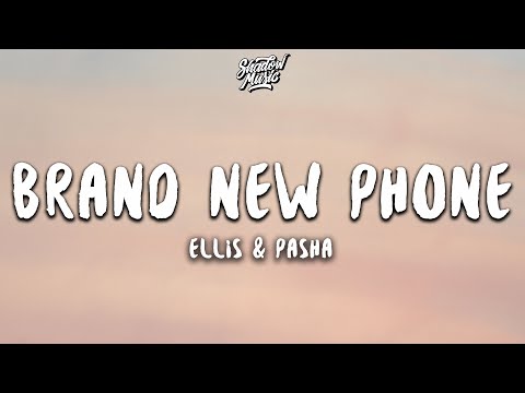 Ellis & Pasha - Brand New Phone (Lyrics)