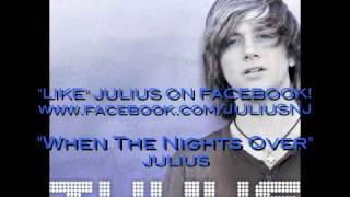 JULIUS - When The Nights Over (Official)