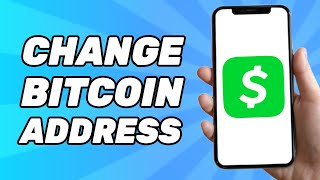 How to Change Bitcoin Address on Cash App (2024)