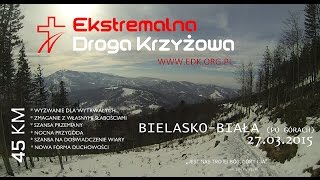 preview picture of video 'Ekstremalna Droga Krzyżowa / Rejon Bielsko-Biała / 2015'