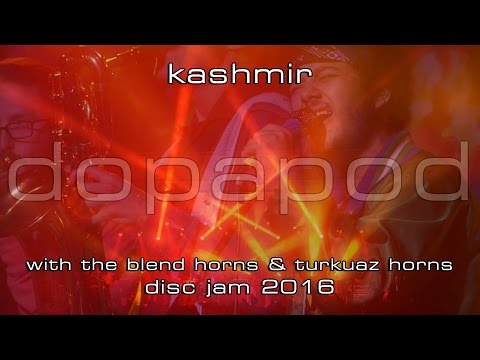 Dopapod w/The Blend Horns & Turkuaz Horns: Kashmir [2-Cam/4K] 2016-06-11 - Disc Jam