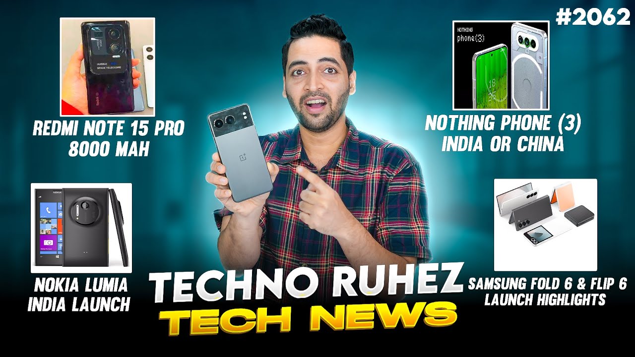 Redmi Note 15 Pro 8000 mAh😲,Nothing Phone (3) Big News,Airtel Big Bad News,Nokia Lumia,Fold 6 India