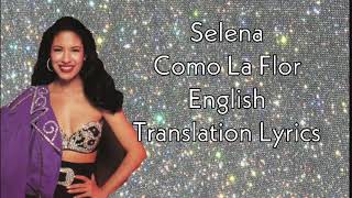 Selena - Como La Flor (Like The Flower) - English Lyrics Translation