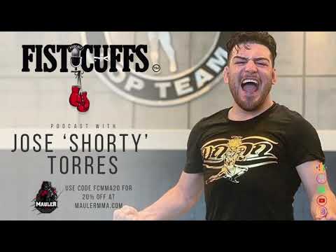 Fisticuffs Podcast - Jose "Shorty" Torres (MMA Fighter)