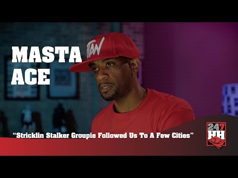 Masta Ace - Stricklin Stalker Groupie Followed Us To A Few Cities (247HH Wild Tour Stories)