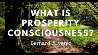 What Is Prosperity Consciousness?