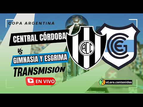 EN VIVO | CENTRAL CÓRDOBA VS GIMNASIA Y ESGRIMA DE JUJUY | COPA ARGENTINA