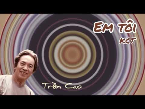 Em tôi - Trần Cao