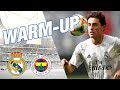 Warm-up | Real Madrid 5-3 Fenerbahçe