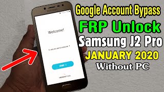 Samsung J2 Pro (SM J250F) FRP Unlock/ Google Account Bypass || 2020 New Trick Without PC