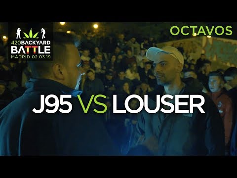 ((BATALLÓN)) J95 vs LOUSER. 8vos Madrid. 420 Backyard Battle 2019