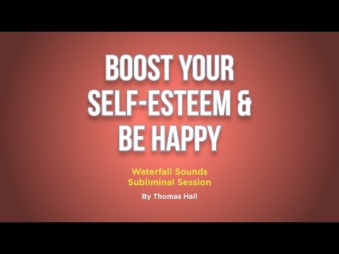 Boost Your Self-Esteem & Be Happy - Waterfall Sounds Subliminal Session - By Minds in Unison
