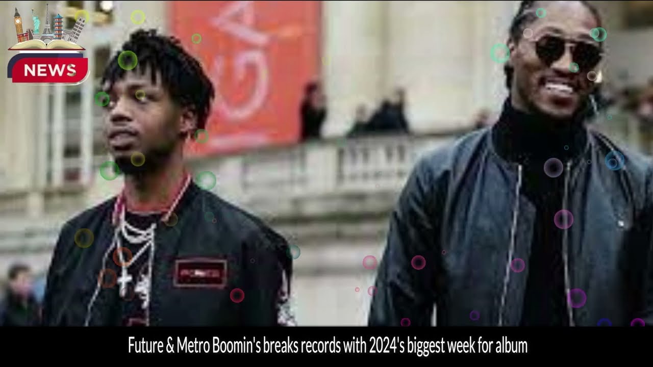 Future & Metro Boomin Make History with 2024's Biggest Album Week | Billboard 200 No. 1