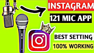121 mic Instagram || new best 121 mic Instagram me kaise lagaye || full setting || mic new app #mic
