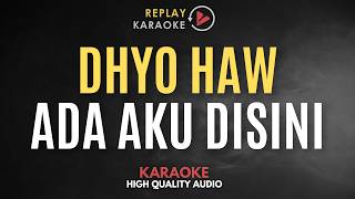 Download lagu Karaoke Ada Aku Disini - Dhyo Haw HQ Audio mp3
