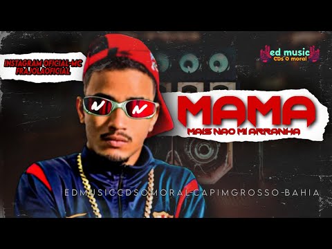 MC FRAJOLA 2021- MAMA MAIS NAO MI ARRANHA- BREGADEIRA PRA PAREDAO