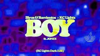 Illyus & Barrientos, KC Lights - Boy feat. JONES (KC Lights Dark Edit) [Ultra Records]
