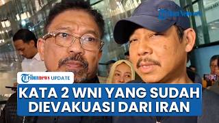 Cerita Zulfan & Segar, WNI yang Berhasil Dievakuasi Pemerintah RI dari Iran: Situasi Sulit, Mencekam