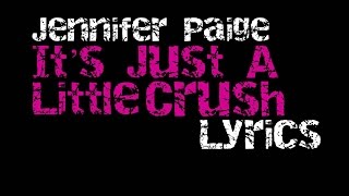 Jennifer Paige - It&#39;s Just A Little Crush [Lyrics]