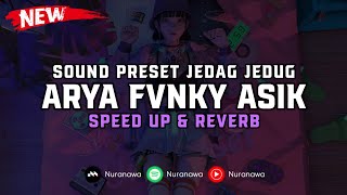 Download lagu DJ Sound Preset Arya Fvnky Asik ( Speed Up & Reverb ) 🎧 mp3