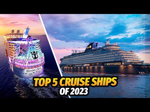 Top 5 cruise ships  of 2023